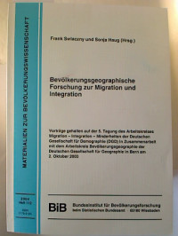 Frank+Swiaczny+%2F+Sonja+Haug+%28Hg.%29%3ABev%C3%B6lkerungsgeographische+Forschung+zur+Migration+und+Integration.+-+Vortr%C3%A4ge+gehalten+auf+der+5.+Tagung+des+Arbeitskreises+Migration+...