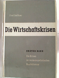 Fred+Oel%C3%9Fner%3ADie+Wirtschaftskrisen.+-+1.+Bd.%3A+Die+Krisen+im+vormonopolistischen+Kapitalismus.