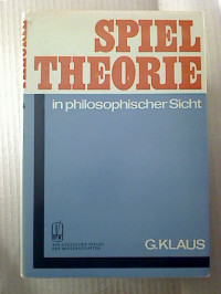 Georg+Klaus%3ASpieltheorie+in+philosophischer+Sicht.