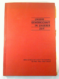 Georg+Leber%3AUnsere+Gewerkschaft+in+unserer+Zeit.+-+Referat+des+1.+Vorsitzenden+der+IG+Bau%2C+Steine%2C+Erden+auf+dem+7.+Ordentlichen+Gewerkschaftstag+in+Bremen+vom+20.+bis+25.+Juni+1966.