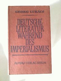 Georg+Lukacs%3ADeutsche+Literatur+w%C3%A4hrend+des+Imperialismus+-+Eine+%C3%9Cbersicht+ihrer+Hauptstr%C3%B6mungen.