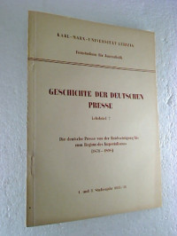 Geschichte+der+deutschen+Presse.+Lehrbrief+7%3A+Die+deutsche+Presse+von+der+Reichseinigung+bis+zum+Beginn+des+Imperialismus+%281871+-+1898%29