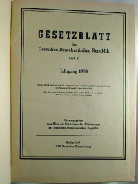 Gesetzblatt+der+Deutschen+Demokratischen+Republik.+T.+II.+-+Jg.+1959%2C+Jan.+-+Dez.+%28Nr.+1-+31%2C+geb.%29