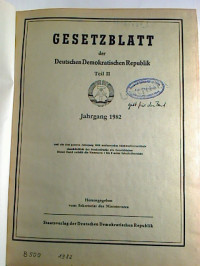 Gesetzblatt+der+Deutschen+Demokratischen+Republik.+T.+II.+-+Jg.+1982%2C+%28Nr.+1+-+6%29%2C+gebunden