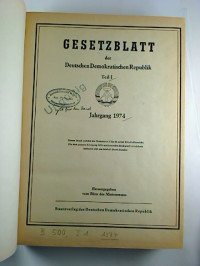 Gesetzblatt+der+Deutschen+Demokratischen+Republik.+T.+I.+-+Jg.+1974%2C+Jan.+-+Dez.+%28Nr.+1+-+64%29