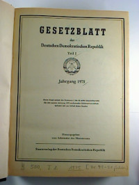 Gesetzblatt+der+Deutschen+Demokratischen+Republik.+T.+I.+-+Jg.+1975%2C+Jan.+-+Dez.+%28Nr.+1+-+48%29