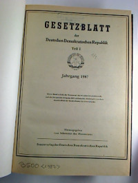 Gesetzblatt+der+Deutschen+Demokratischen+Republik.+T.+I.+-+Jg.+1987%2C+Jan.+-+Dez.+%28Nr.+1+-+31%29%2C+gebunden