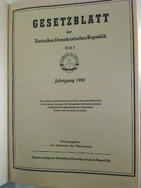 Gesetzblatt+der+Deutschen+Demokratischen+Republik.+-+Teil+I.+Jg.+1982+%28Nr.+1+-+41%29