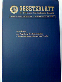 Gesetzesblatt+der+DDR%2C+Sonderdruck+Nr.+1320%3A+Anordnung+zur+Regelung+des+Seeverkehrs+-+Seeverkehrsordnung+%28SeeVO%29+-+vom+25.+Mai+1989.