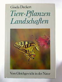 Gisela+Deckert%3A+Tiere%2C+Pflanzen%2C+Landschaften.+-+Vom+Gleichgewicht+in+der+Natur.