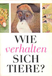 Gisela+u.+Kurt+Deckert%3AWie+verhalten+sich+Tiere%3F