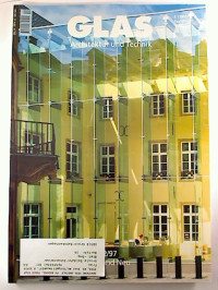 Glas.+-+Architektur+und+Technik+%3A+3.+Jg.+%2F+1997%2C+Nr.+2%3A+Alt+und+Neu.