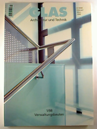 Glas.+-+Architektur+und+Technik+%3A+4.+Jg.+%2F+1998%2C+Nr.+1%3A+Verwaltungsbauten.