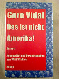 Gore+Vidal%3ADas+ist+nicht+Amerika.+-+Essays.