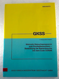 H.+Schwan+%2F+M.+A.+Hassan%3A+Mehrrohr-Versuchsprogramm+zum+Druckabbausystem+-+Berechnung+der+Basisversuche+mit+dem+Code+CORAN.