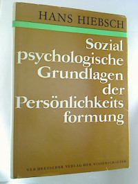 Hans+Hiebsch%3A+Sozialpsychologische+Grundlagen+der+Pers%C3%B6nlichkeitsformung.