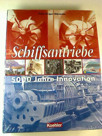 Hans-J%C3%BCrgen+Warnecke+%28Hg.%29%3ASchiffsantriebe%3A+5000+Jahre+Innovation.