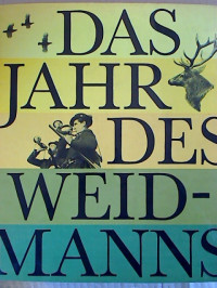 Harald+Lange%3ADas+Jahr+des+Weidmanns.+-+Ein+Bildbuch+von+Hege+und+Jagd+in+Europa.