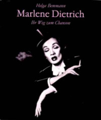 Helga+Bemmann%3A+Marlene+Dietrich.+Ihr+Weg+zum+Chanson