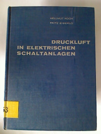 Hellmut+Koch+%2F+Fritz+Eiserlo%3ADruckluft+in+elektrischen++Schaltanlagen.