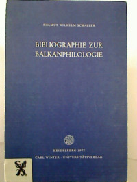 Helmut+Wilhelm+Schaller%3ABibliographie+zur+Balkanphilologie.