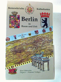 Henning+Freiherr+von+Bernewitz%3ABerlin+in+Raum+und+Zeit+%3A+Bernewitz%C2%B4sche+Kulturkarten.