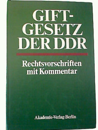 Horst+Paulenz+%2F+Peter+Elstner%3AGiftgesetz+der+DDR.+-+Rechtsvorschriften+mit+Kommentar.