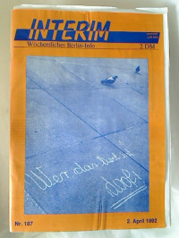 Hrsg.+von%3A+Interim+e.V%3AINTERIM+-+W%C3%B6chentliches+Berlin-Info+Nr.+187%2C+2.+April+1992.