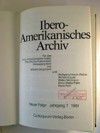 Ibero-Amerikanisches+Archiv.+-+Neue+Folge.+Jg.+7+%2F+1981%2C+Heft+1+-+4+%28gebunden+in+1+Bd.%29