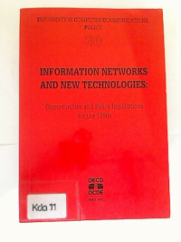 Information+Networks+and+New+Technologies%3A+Opportunities+and+Policy+Implications+for+the+1990s.