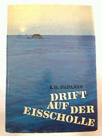 J.+D.+Papanin%3ADrift+auf+der+Eisscholle.