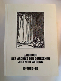 Jahrbuch+des+Archivs+der+Deutschen+Jugendbewegung.+16.+Bd.+1986-87