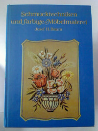 Josef+H.++Baum%3ASchmucktechniken+und+farbige+M%C3%B6belmalerei.