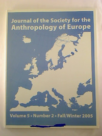 Journal+of+the+Society+for+the+Anthropolgy+of+Europe.+-+Vol.+5%2C+Number+2%2C+Fall%2FWinter+2005.