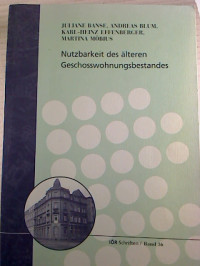 Juliane+Banse+%2F+A.+Blum+%2F+K.+Effenberger+%2F+M.+M%C3%B6bius%3ANutzbarkeit+des+%C3%A4lteren+Geschosswohnungsbestandes.