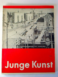 Junge+Kunst.+-+Organ+d.+Zentralrats+d.+Freien+Deutschen+Jugend.+-+6.+Jg.+%2F+1962%2C+H.+5+%281+Einzelheft%29