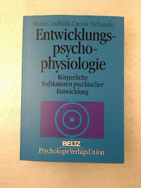 K.+Maier+%2F+Amb%C3%BChl-Caesar+%2F+Schandry%3A+Entwicklungspsychophysiologie.+-+K%C3%B6rperliche+Indikatoren+psychischer+Entwicklung.