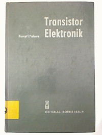 Karl-Heinz+Rumpf+%2F+Manfred+Pulvers%3ATransistor-Elektronik.+-+Anwendung+von+Halbleiterbauelementen+im+Schalterbetrieb.