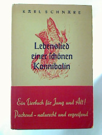 Karl+Schnare%3A+Lebenslied+einer+sch%C3%B6nen+Kannibalin.+-+Geschichte+einer+Raubforelle+und+ihrer+Umwelt.