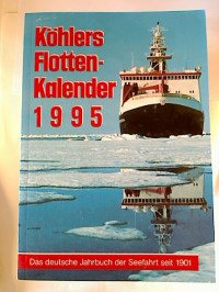 K%C3%B6hlers+Flottenkalender+1995.+-+Das+deutsche+Jahrbuch+der+Seefahrt+seit+1901.