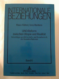 Klaus+H%C3%BCfner+%2F+Jens+Martens%3AUNO-Reform+zwischen+Utopie+und+Realit%C3%A4t%3A+Vorschl%C3%A4ge+zum+Wirtschafts-+und+Sozialbereich+der+Vereinten+Nationen.