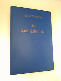 Klaus+Seidler+%2F+Gerd+Dichanz%3ADas+Gastst%C3%A4ttennetz.+-+Planung%2C+Entwicklung%2C+Gestaltung.