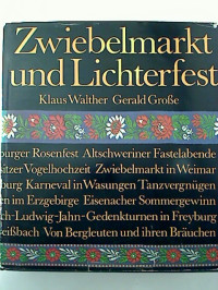 Klaus+Walther+%28Hg.%29+%2F+Gerald+Gro%C3%9Fe+%28Foto%29%3AZwiebelmarkt+und+Lichterfest.+-+Br%C3%A4uche%2C+Feste%2C+Traditionen.