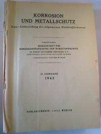 Korrosion+und+Metallschutz.+-+Unter+Einbeziehung+des+allgemeinen+Werkstoffschutzes.+-+Jg.+19+%2F+1943+%3B+Jg.+20+%2F+1944