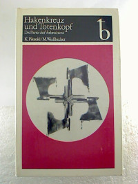 Kurt+P%C3%A4tzold+%2F+Manfred+Wei%C3%9Fbecker%3AHakenkreuz+und+Totenkopf.+-+Die+Partei+des+Verbrechens.