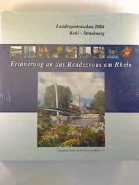 Landesgartenschau+2004+Kehl+-+Strasbourg+%3A+Erinnerung+an+das+Rendezvous+am+Rhein.+%2F+Le+jardin+des+deux+Rives+2004+%3A+Kehl+-+Strasbourg.