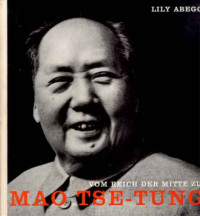 Lily+Abegg%3A+Vom+Reich+der+Mitte+zu+Mao+Tse-tung.