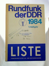 Liste.+-+Funkdramatische+Ur-+und+Erstsendungen+%2F+Rundfunk+der+DDR.+-+1984%2C+1.+Halbjahr.