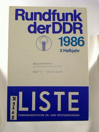Liste.+-+Funkdramatische+Ur-+und+Erstsendungen+%2F+Rundfunk+der+DDR.+-+1986%2C+2.+Halbjahr.