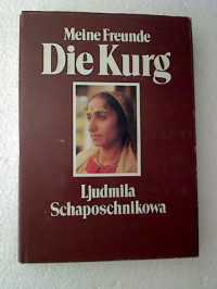 Ljudmila+Schaposchnikowa%3AMeine+Freunde+Die+Kurg.+-+Als+Ethnologin+in+S%C3%BCdindien.